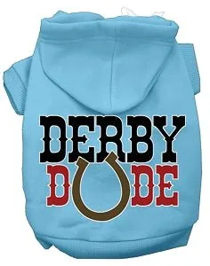 Derby Dude Screen Print Dog Hoodies in Many Colors