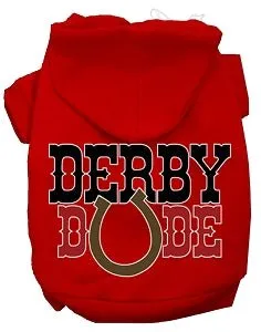 Derby Dude Screen Print Dog Hoodies in Many Colors