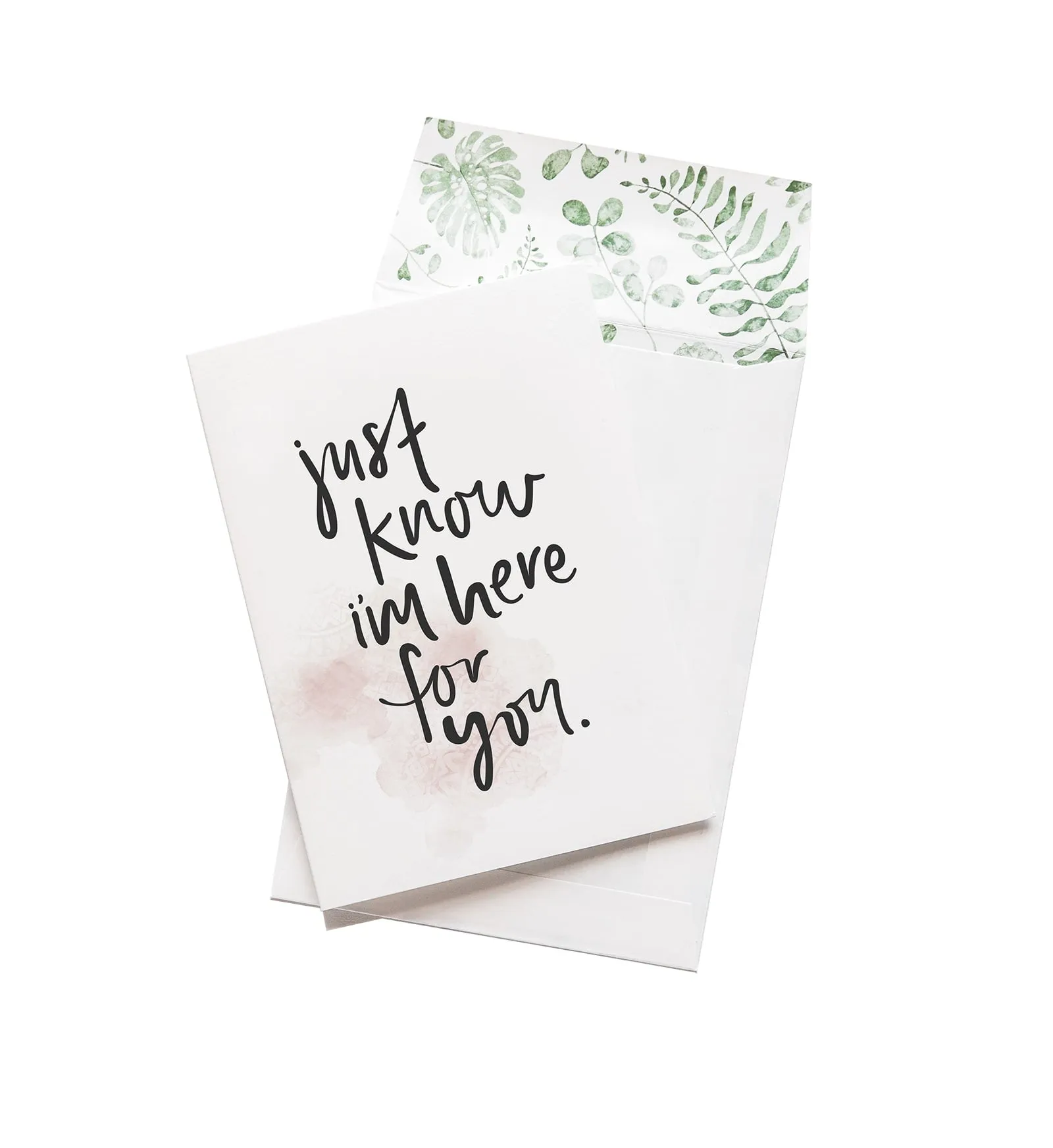 Just know I am here for you GREETING CARD