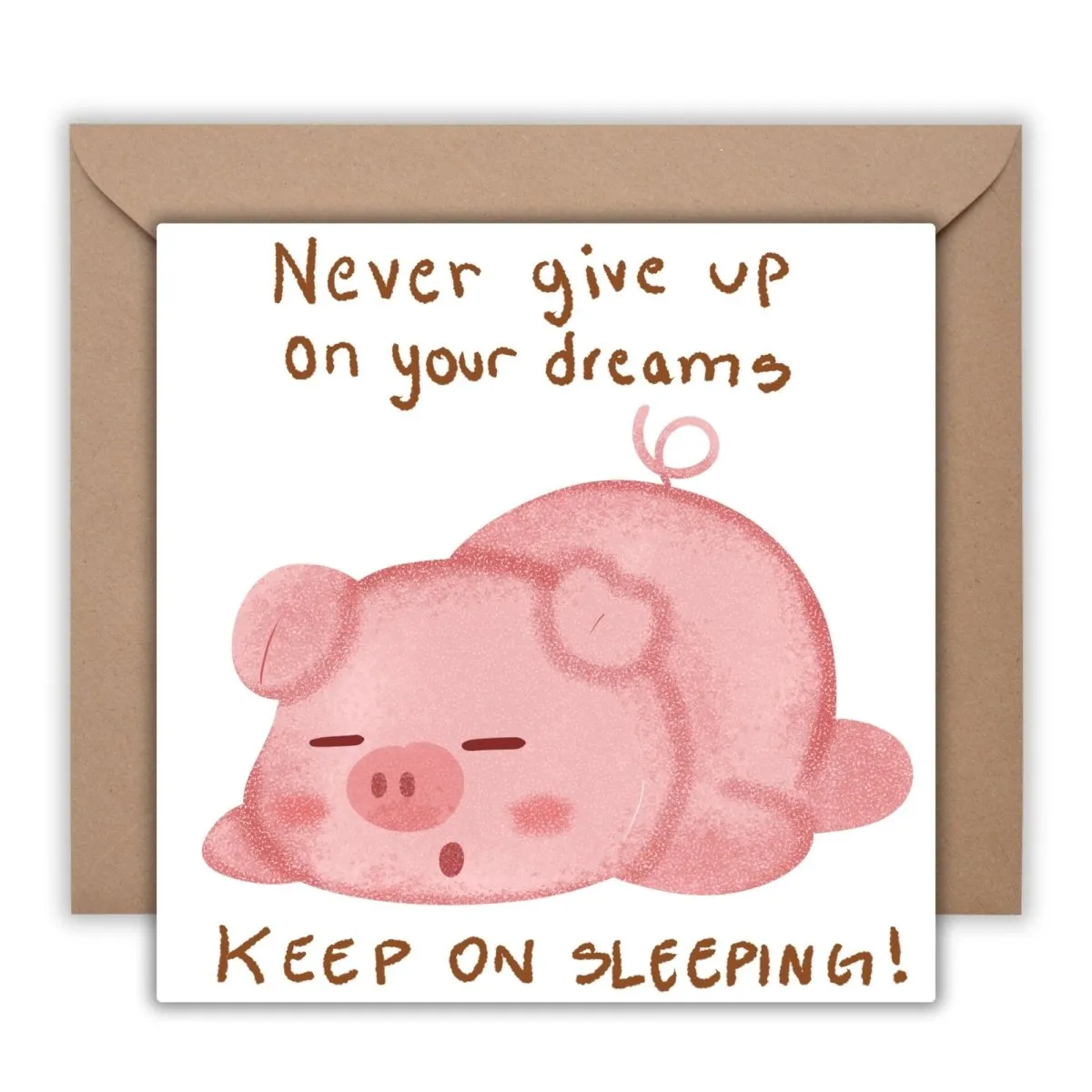 Never Give Up on Your Dreams Card, Funny Sleeping Pig Greeting, Motivational Cheer Up Card, Cute Illustrated Animal Humor Postcards